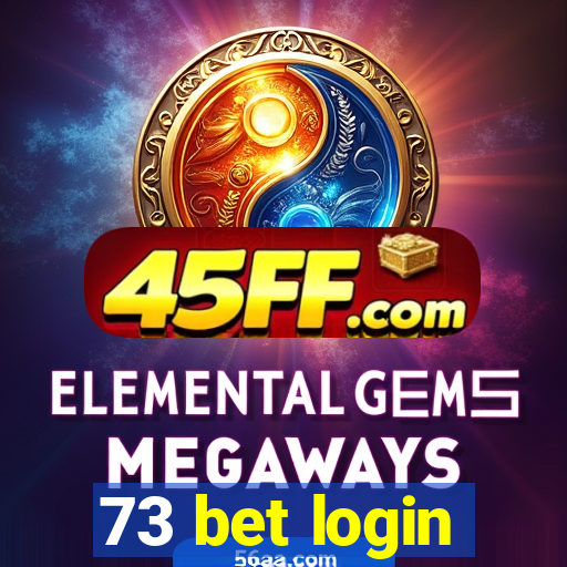 73 bet login